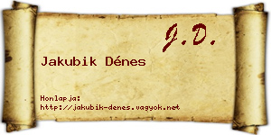 Jakubik Dénes névjegykártya